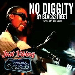 BlackStreet - No Diggity (Styler Nazo DNB Remix)
