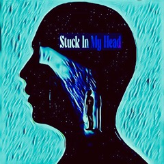 Stuck In My Head
