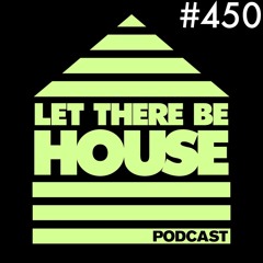 Let There Be House podcast with GlenHorsborough #450