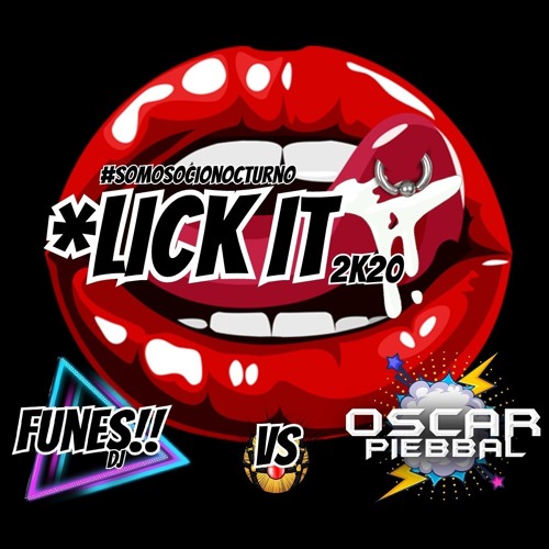 Funes Dj VS O. Piebbal Ft Pilo - Lick IT 2K20