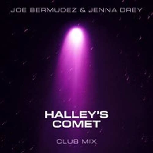 Joe Bermudez & Jenna Drey - Halley's Comet (Club Mix)