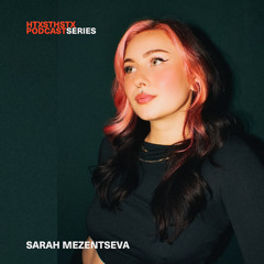 HTXSTHSTX Series - Sarah Mezentseva