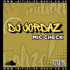 DJ JORDAZ - MIC CHECK (Sample) 003 *OUT NOW*