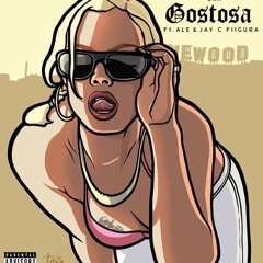 GOSTOSA (Ft. Ale & Jay C Fiigura).mp3