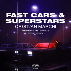 Fast Cars & Superstars (REESE Remix) [feat. Reverend Haus]