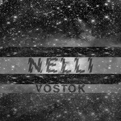 Nelli - Vostok 6