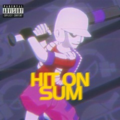 Hit On Sum feat. Slimggp (n9ck x ozi)
