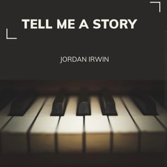 Jordan Irwin - Tell Me a Story