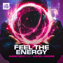 Feel The Energy (feat. Justin J Moore)