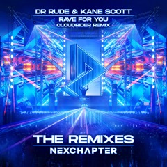 Dr Rude & Kane Scott - Rave For You (Cloudrider Remix)