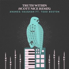 Ananda Vaughan feat. Todd Boston - Truth Within (Scott Nice Remix)