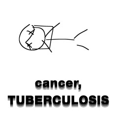 cancer, TUBERCULOSIS (Feat. Lil' Crusty)