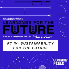 Common Work Episode 4 SUSTAINABILITY FOR THE FUTURE