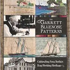 READ EPUB 📑 The Garrett Bluenose Patterns: Celebrating Nova Scotia's Rug Hooking Her