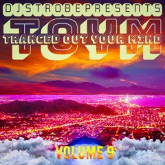 Strobe - Tranced Out Your Mind Volume 9 🌇