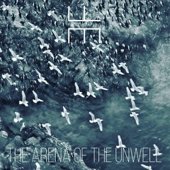 The Arena Of The Unwell