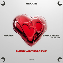 Sara Landry & Alt8 - Heaven (Elend Winthrop Flip)