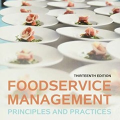 [Access] EBOOK 📂 Foodservice Management: Principles and Practices by  June Payne-Pal