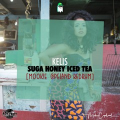 Kelis- Suga Honey Iced Tea [mookie copeland redrum]