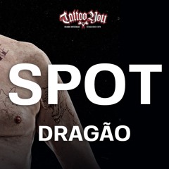 Spot Dragão - Tattoo You