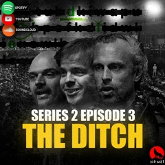 The Conversation (Series 2 Episode 3) with the lads from 'The Ditch'