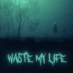Luna - Waste My Life