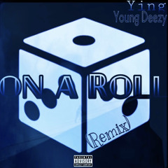 On A Roll (feat. Young Deezy) [Remix]