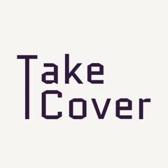 Take Cover - Saison 1 (par Abbaiari)