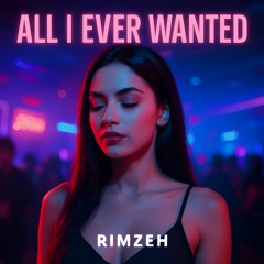 All I Ever Wanted