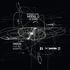 Turbina 11.25 temporary nites: MODUL 1.1 live sessions // Turbina, Klubszoba