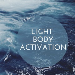 Light Body Activation - Practice And Q&A