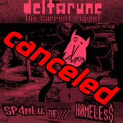 Deltarune The Current Puppet - SP4mLu.  THE ///   H0MELEs$