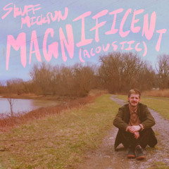 MAGNIFICENT (Acoustic)