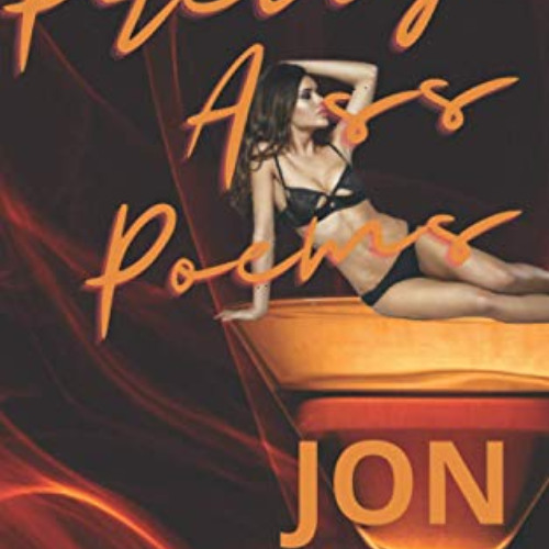[Read] EPUB 💏 Pretty Ass Poems by  Jon McLaine KINDLE PDF EBOOK EPUB