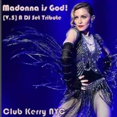 Madonna is God !  A Tribute DJ Set