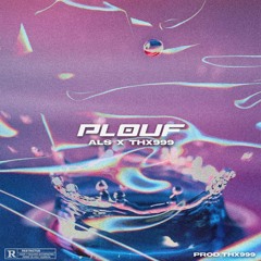 PLOUF x THX999 (prod. THX999)