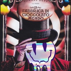 La Fabbrica Di Cioccolato Acido (Re-upload)