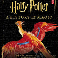 READ KINDLE 📒 Harry Potter: A History of Magic (American Edition) by  British Librar