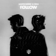 Zedd & Martin Garrix - Follow (Tate Remix)