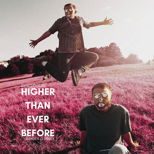 Disclosure - Higher Than Ever Before (Xander G Remix)
