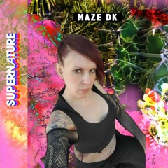 Maze DK @ Supernature April 2023