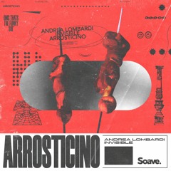 Invisible & Andrea Lombardi - ARROSTICINO