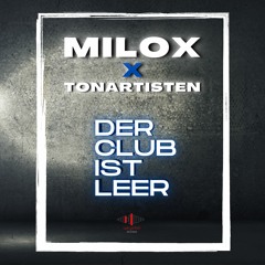 Milox x TonArtisten - Der Club Ist Leer (Radio Edit)