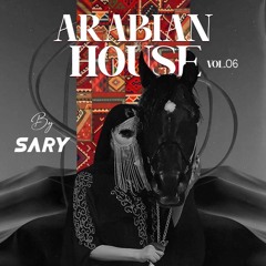 Arabian House By DJ Sary Vol.6