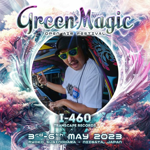 I - 460 DJmix @Green Magic 2023(JP)