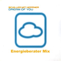 Schiller mit Heppner - Dream of you (Energieberater Mix)