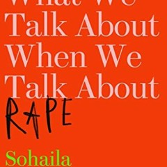 [PDF] Read What We Talk About When We Talk About Rape by  Sohaila Abdulali