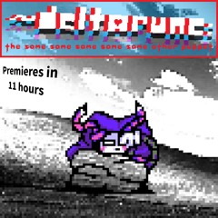 Premieres in 11 hours - DELTARUNE:TSSSSSOP