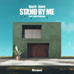 Aexcit & Avaro - Stand By Me (feat. Jacob Koopman)