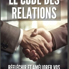 Le Code des Relations : Réfléchir et Améliorer vos Interactions avec les Autres (French Edition)  Amazon - uSlcuWcvZF